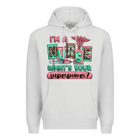 Dove Grey im a nurse whats your superpower Premium Hoodie - RanaPortraitStore