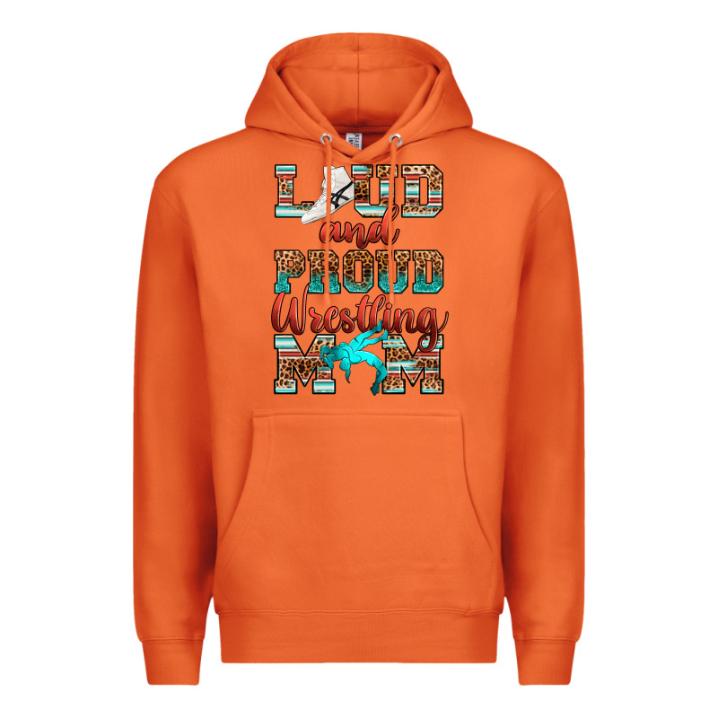 Loud And Proud Wrestling Mom Premium Hoodie by RanaPortraitStore | Teevron