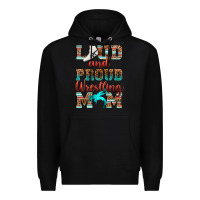 Black loud and proud wrestling mom Premium Hoodie - RanaPortraitStore