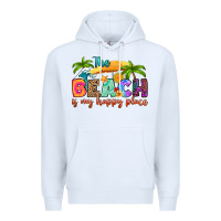 White the beach is my happy place Premium Hoodie - RanaPortraitStore