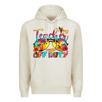 Oatmeal Heather teacher off duty Premium Hoodie - RanaPortraitStore
