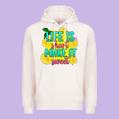 Premium Hoodie life is  make it sweet