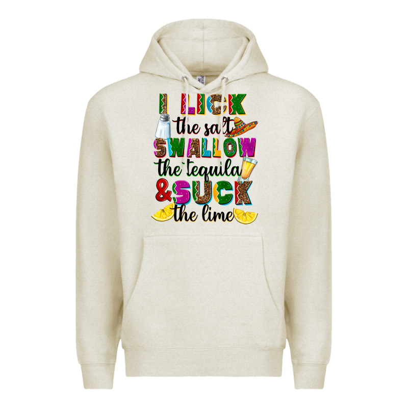 I Lick The Salt Swallow The Tequila And Suck The L Premium Hoodie by RanaPortraitStore | Teevron