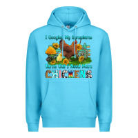 Ocean Blue i googled my symptoms turns out i need more chicke Premium Hoodie - RanaPortraitStore