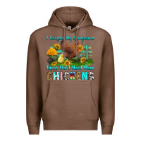 Chestnut i googled my symptoms turns out i need more chicke Premium Hoodie - RanaPortraitStore