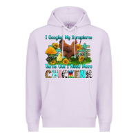 Lilac i googled my symptoms turns out i need more chicke Premium Hoodie - RanaPortraitStore