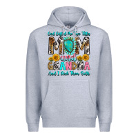 Heather Grey god gifted me two titles mom and grandma and i roc Premium Hoodie - RanaPortraitStore