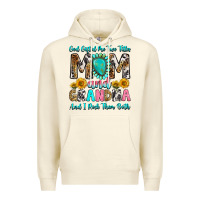 Sandshell god gifted me two titles mom and grandma and i roc Premium Hoodie - RanaPortraitStore