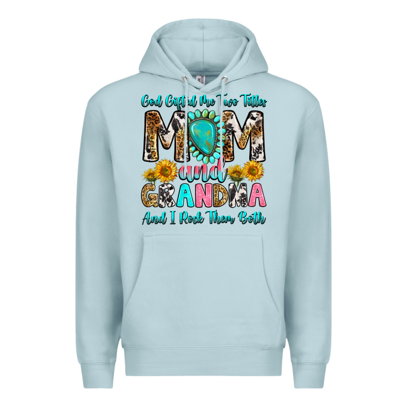 God Gifted Me Two Titles Mom And Grandma And I Roc Premium Hoodie by RanaPortraitStore | Teevron