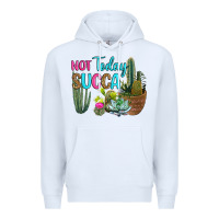 White not today succa Premium Hoodie - RanaPortraitStore