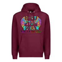 Burgundy don't stop believin' hold on to that feelin' Premium Hoodie - RanaPortraitStore
