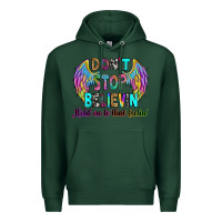 Sports Green don't stop believin' hold on to that feelin' Premium Hoodie - RanaPortraitStore