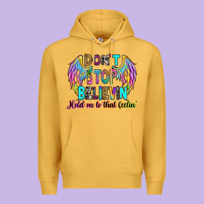 Premium Hoodie don't stop believin' hold on to that feelin'