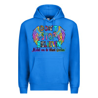 True Royal don't stop believin' hold on to that feelin' Premium Hoodie - RanaPortraitStore