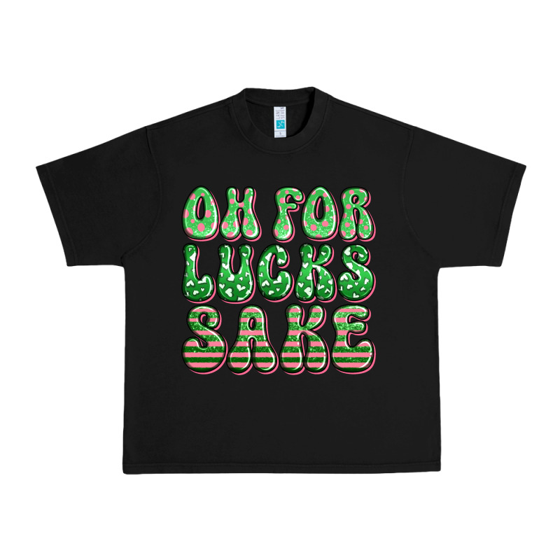 Oh For Lucks Sake St Patricks Urban Heavy Tee by Artiststas | Teevron