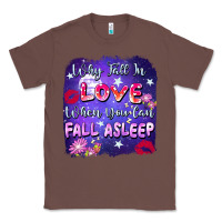 Chestnut Why Fall İn Love When You Can Fall Asleep Classic Tee - FaDigitalArtStudio