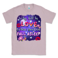 Lilac Why Fall İn Love When You Can Fall Asleep Classic Tee - FaDigitalArtStudio