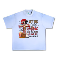 Grape Ice let the field be joyful and all that is in it Urban Heavy Tee - Artiststas