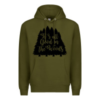 Army Green its all good in the woods Premium Hoodie - Unal Design