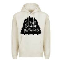 Oatmeal Heather its all good in the woods Premium Hoodie - Unal Design