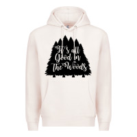 Pale Pink its all good in the woods Premium Hoodie - Unal Design