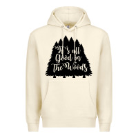 Sandshell its all good in the woods Premium Hoodie - Unal Design