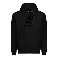 Black stay wild Premium Hoodie - Unal Design