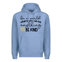Colony Blue be kind Premium Hoodie - Unal Design