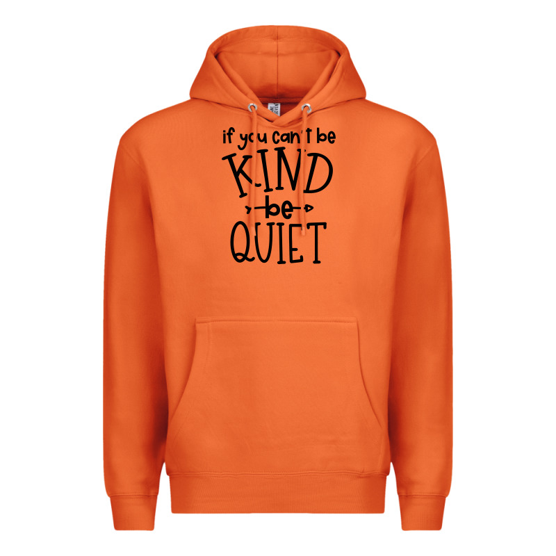Kind Be Quiet Premium Hoodie by Unal Design | Teevron