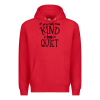 Red kind be quiet Premium Hoodie - Unal Design