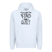 White kind be quiet Premium Hoodie - Unal Design