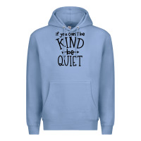 Colony Blue kind be quiet Premium Hoodie - Unal Design