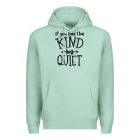 Seafoam kind be quiet Premium Hoodie - Unal Design