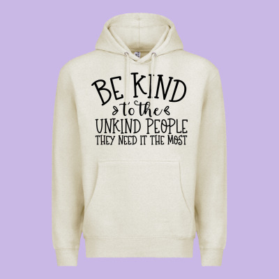 Premium Hoodie be kind