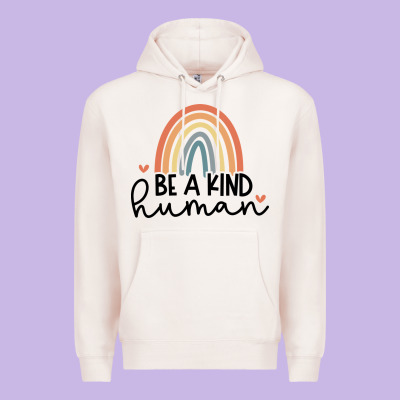Premium Hoodie be a kind