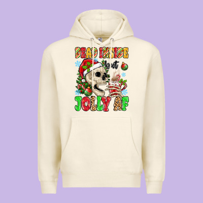 Premium Hoodie dead inside but jolly af