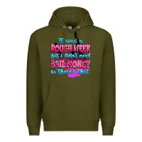 Army Green it was rough week but i didn't need bail money so Premium Hoodie - MaliasSmallBusiness