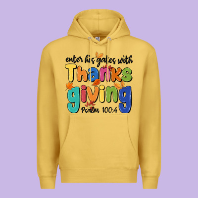 Premium Hoodie enter his gates with thanksgiving psalm 100 4