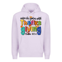 Lilac enter his gates with thanksgiving psalm 100 4 Premium Hoodie - MaliasSmallBusiness