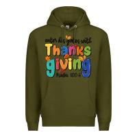 Army Green enter his gates with thanksgiving psalm 100 4 Premium Hoodie - MaliasSmallBusiness