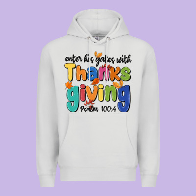 Premium Hoodie enter his gates with thanksgiving psalm 100 4