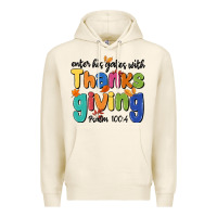 Tofu enter his gates with thanksgiving psalm 100 4 Premium Hoodie - MaliasSmallBusiness