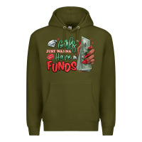 Army Green girls just wanna have funds Premium Hoodie - MaliasSmallBusiness