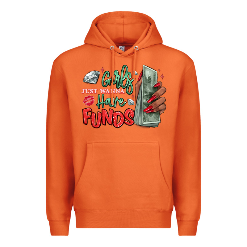 Girls Just Wanna Have Funds Premium Hoodie by MaliasSmallBusiness | Teevron