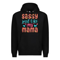Black sassy just like my mama Premium Hoodie - MaliasSmallBusiness