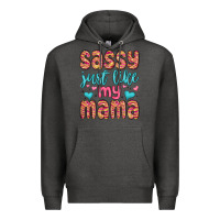 Charcoal Heather sassy just like my mama Premium Hoodie - MaliasSmallBusiness