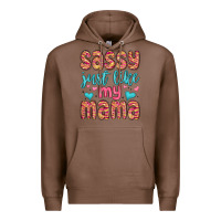 Chestnut sassy just like my mama Premium Hoodie - MaliasSmallBusiness