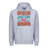 Heather Grey sassy just like my mama Premium Hoodie - MaliasSmallBusiness