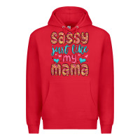 Red sassy just like my mama Premium Hoodie - MaliasSmallBusiness