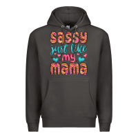Smoke sassy just like my mama Premium Hoodie - MaliasSmallBusiness
